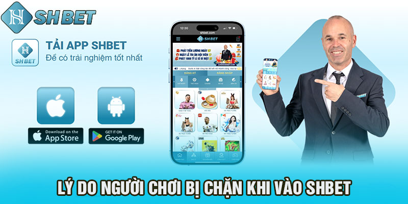 Lý do người chơi bị chặn khi vào SHBET