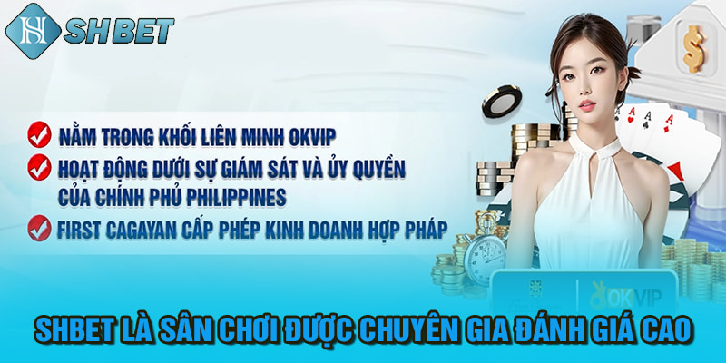 SHBET là sân chơi được chuyên gia đánh giá cao